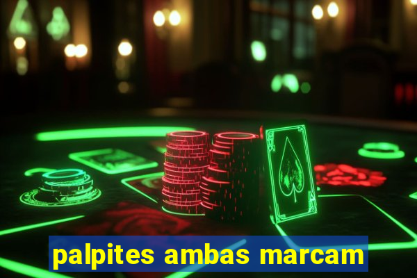 palpites ambas marcam